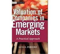 Valuation of Companies in Emerging Markets: A Practical Approach Pereiro, Luis E., Pereiro (Auteur)