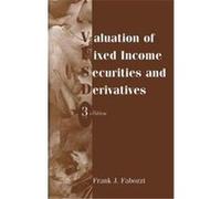 Valuation of Fixed Income Securities and Derivatives Frank J. Fabozzi (Auteur)