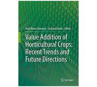 Value Addition Of Horticultural Crops: Recent Trends And Future Directions