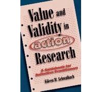 Value and Validity in Action Research by Eileen M. Schwalbach Eileen M. Schwalbach (Auteur)