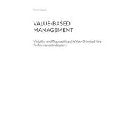 Value-Based Management: Visibility and Traceability of Value-Oriented Key Performance Indicators