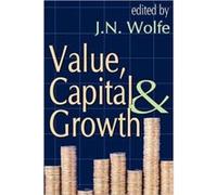 Value Capital and Growth by J. N. Wolfe Paperback Book