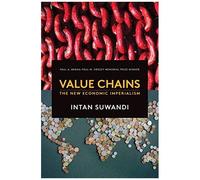 Value Chains: The New Economic Imperialism