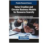 Value Creation And Circular Business Models For Resource Scarcity