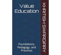 Value Education: Foundations, Pedagogy, and Practices