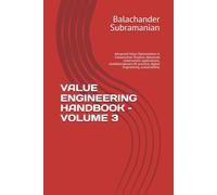 VALUE ENGINEERING HANDBOOK - VOLUME 3: Advanced Value Optimization in Construction Projects. Advanced construction applications, multidisciplinary VE practice, digital engineering, sustainability
