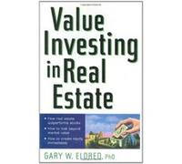 Value Investing in Real Estate Eldred, Gary W. (Auteur)
