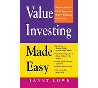 Value Investing Made Easy: Benjamin Graham's Classic Investment Strategy Explained for Everyone