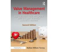 Value Management in Healthcare: How to Establish a Value Management Office to Support Value-based Outcomes in Healthcare