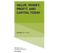 Value, Money, Profit, And Capital Today