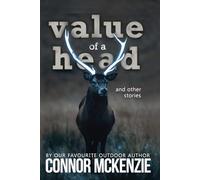 Value of a Head: Short stories about hunting in New Zealand