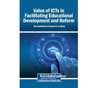 Value of ICTs in Facilitating Educational Development and Reform