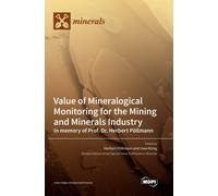 Value Of Mineralogical Monitoring For The Mining And Minerals Industry In Memory Of Prof. Dr. Herbert Pöllmann