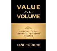 Value Over Volume: The Foundation of Commercial Real Estate Investing