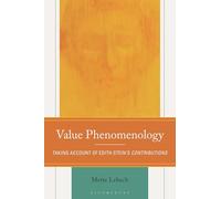 Value Phenomenology: Taking Account of Edith Stein’s Contributions