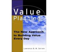 Value Planning: The New Approach to Building Value Every Day Serven, Lawrence B. MacGregor (Auteur)