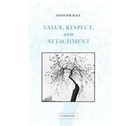 Value, Respect, and Attachment, The Seeley Lectures, 4 Joseph Raz (Auteur)