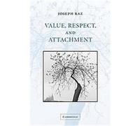 Value, Respect, and Attachment, The Seeley Lectures, 4 Joseph Raz (Auteur)