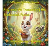 Value Stories Kity and the Treasure of the Enchanted Forest: Generosity and Friendship
