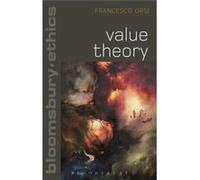 Value Theory (Bloomsbury Ethics) (Paperback) Francesco Orsi, Thom Brooks (Auteur)