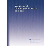 Values and challenges in urban ecology