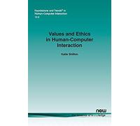 Values And Ethics In Human-Computer Interaction