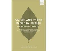 Values And Ethics In Mental Health (Foundations Of Mental Health Practice) (Paperback) Anne Felton, Bill Fulford, Alastair Morgan, Jayasree Kalathil (Auteur)