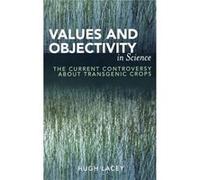 Values and Objectivity in Science by Hugh Lacey Hugh Lacey (Auteur)