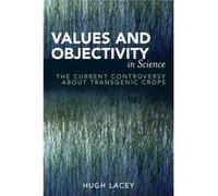 Values and Objectivity in Science by Hugh Lacey Hugh Lacey (Auteur)