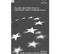Values And Principles In European Union Foreign Policy, Routledge Advances in European Politics Sonia Lucarelli (Auteur)