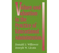 Values and Valuation in the Practice of Educational Administration