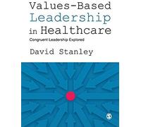 Values-Based Leadership In Healthcare