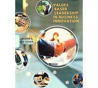 Values Based Leadership Rules for Reinventing Business