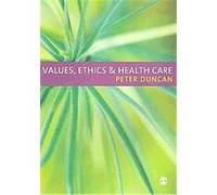 Values, Ethics and Health Care Peter Duncan (Auteur)