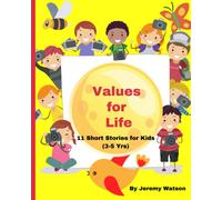 Values For Life: 11 Short Stories For Kids (3-5 Yrs) On Values