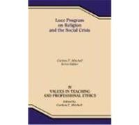 Values in Teaching and Professional Ethics, Luce Program on Religion and the Social Crisis