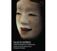 Values of Happiness: Toward an Anthropology of Purpose in Life