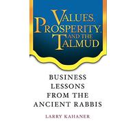 Valeurs, prospérité et le Talmud – Leçons d'affaires des anciens rabbins