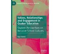 Values, Relationships And Engagement In Quaker Education