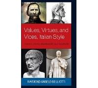 Values Virtues and Vices Italian Style by Raymond Angelo Belliotti Raymond Angelo Belliotti (Auteur)