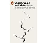 Values Voice and Virtue - Matthew Goodwin - Penguin Books Ltd - Livre en Anglais - Paperback Matthew GoodwinMatthew Goodwin (Auteur)