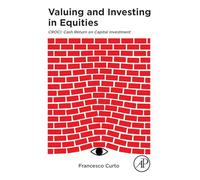 Valuing and Investing in Equities: CROCI Cash Return on Capital Investment