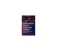 Valuing Digital Business Designs And Platforms