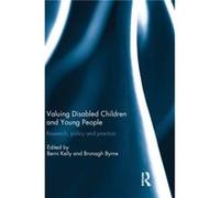 Valuing Disabled Children and Young People Valuing Disabled Children and Young People (Auteur)