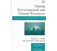 Valuing Environmental and Natural Resources, New Horizons in Environmental Economics Series Kenneth E. McConnell, Timothy C. Haab (Auteur)