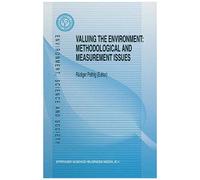 Valuing The Environment: Methodological And Measurement Issues