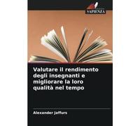 Valutare Il Rendimento Degli Insegnanti E Migliorare La Loro Qualità Nel Tempo