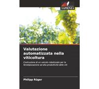 Valutazione automatizzata nella viticoltura: Costruzione di un veicolo robotizzato per la fenotipizzazione ad alta produttività delle viti