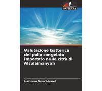 Valutazione batterica del pollo congelato importato nella città di Alsulaimanyah