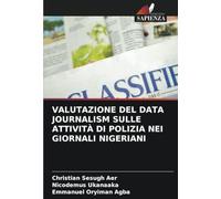 VALUTAZIONE DEL DATA JOURNALISM SULLE ATTIVITÀ DI POLIZIA NEI GIORNALI NIGERIANI
